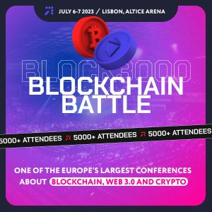 BLOCK3000: Blockchain Battle | July 6-7, 2023, Lisbon, Portugal, Altice Arena