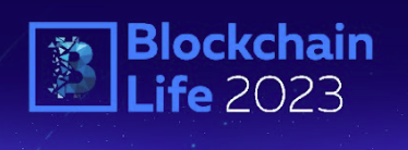 Blockchain Life 2023 | Dubai, February 27–28 