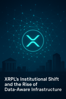 XRPL’s Institutional Shift and the Rise of Data-Aware Infrastructure